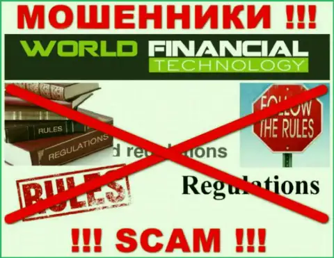 ВорлдФинансиалТехнолоджи промышляют незаконно - у данных мошенников не имеется регулирующего органа и лицензии, будьте осторожны !!!