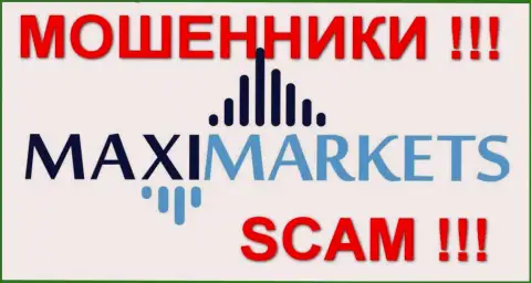 Макси-Маркетс (Maxi-Markets) - комментарии - КИДАЛЫ !!! SCAM !!!