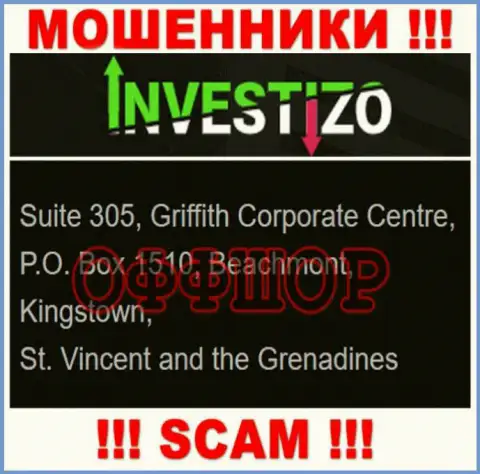 Не имейте дела с internet мошенниками Investizo LTD - оставят без денег !!! Их адрес в оффшорной зоне - Suite 305, Griffith Corporate Centre, P.O. Box 1510, Beachmont, Kingstown, St. Vincent and the Grenadines