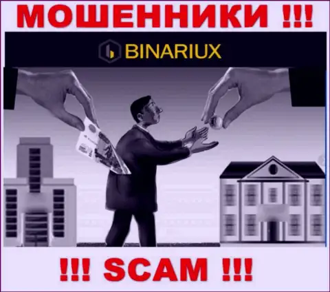 Намерены забрать денежные средства с дилинговой конторы Binariux Net, не сумеете, даже когда заплатите и комиссии