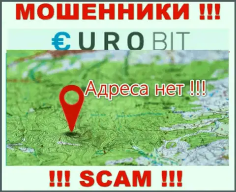 Адрес регистрации организации ЕвроБит неизвестен - предпочли его не разглашать