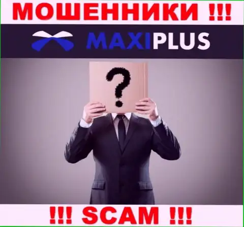MaxiPlus Trade усердно прячут информацию о своих прямых руководителях