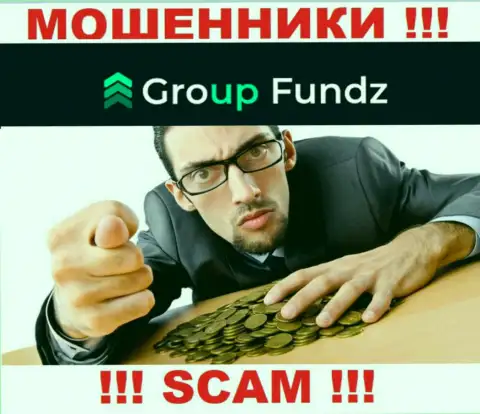 Захотели заработать в интернет сети с мошенниками Group Fundz - это не получится точно, обведут вокруг пальца