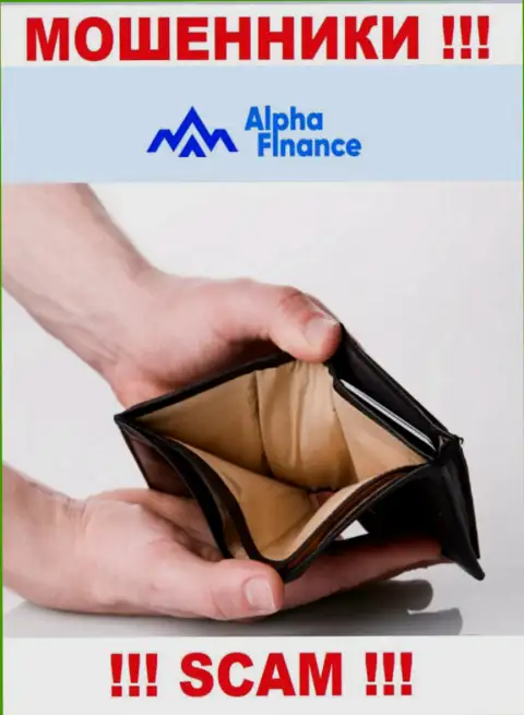 Работая совместно с дилером Alpha-Finance не ожидайте прибыль, ведь они циничные ворюги и internet-кидалы