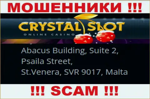 Abacus Building, Suite 2, Psaila Street, St.Venera, SVR 9017, Malta - официальный адрес, по которому пустила корни мошенническая организация CrystalSlot