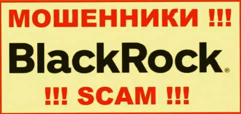 BlackRock - это ЖУЛИК !!! SCAM !!!